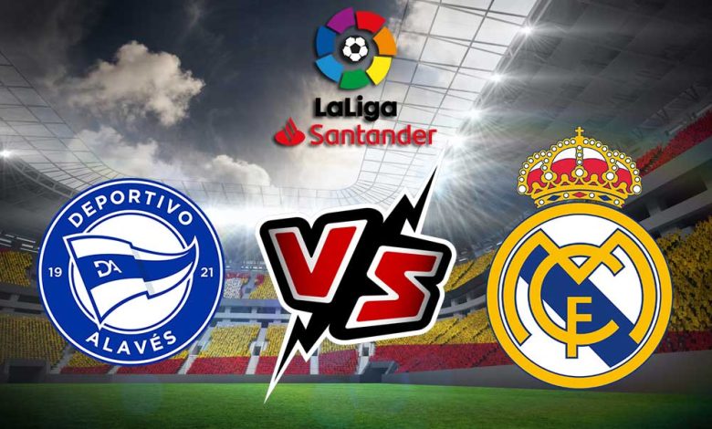 Real Madrid vs Deportivo Alavés